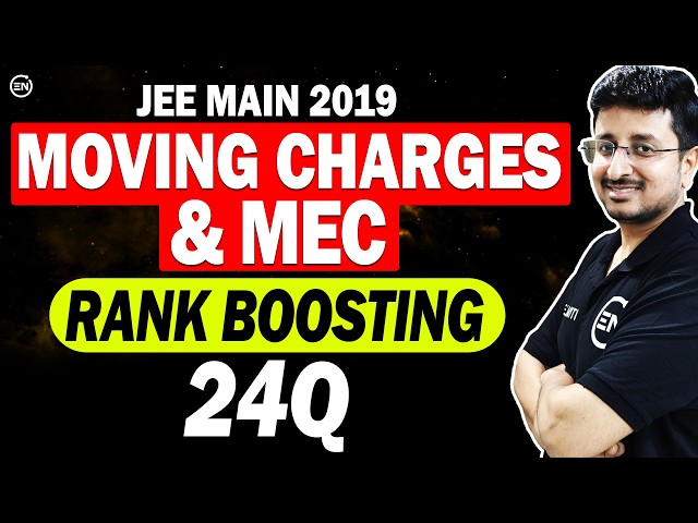 JEE Main 2019 Solution- Moving Charges & MEC | Rank Boosting 24Q | Physics PYQs | Eduniti