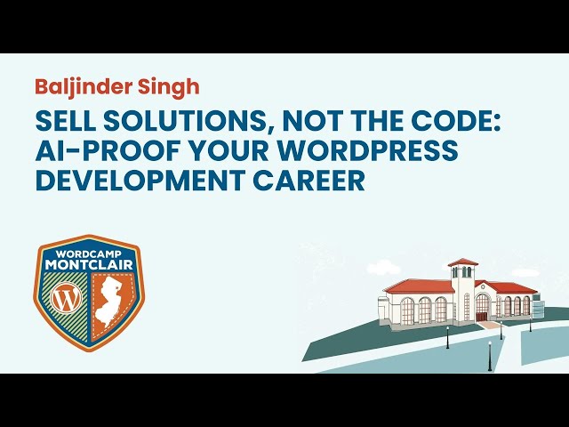 Sell Solutions, Not the Code: AI-Proof Your WordPress Development Career