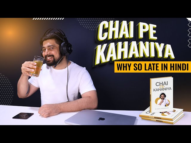 Chai and Stories | Why so late?
