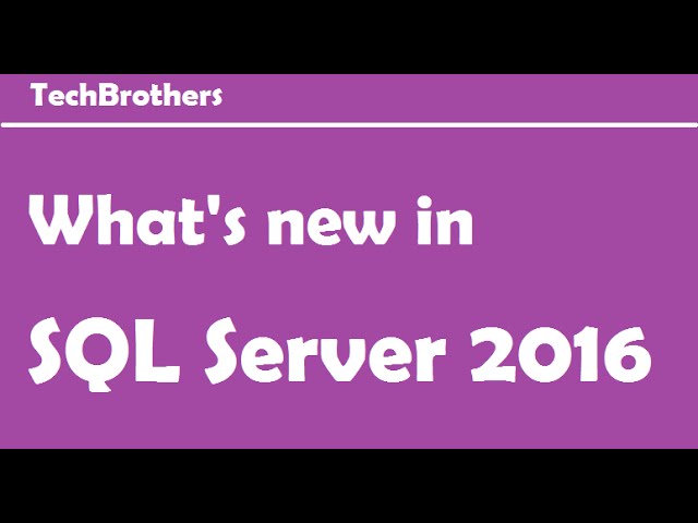 What's new in SQL Server 2016