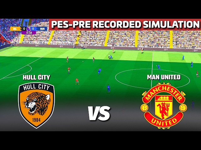 HULL CITY  vs MANCHESTER UNITED | eFootball Match | PES 21  Pre Recorded Simulation