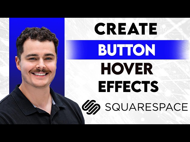 How To Create Button Hover Effects In Squarespace [2026 Guide]