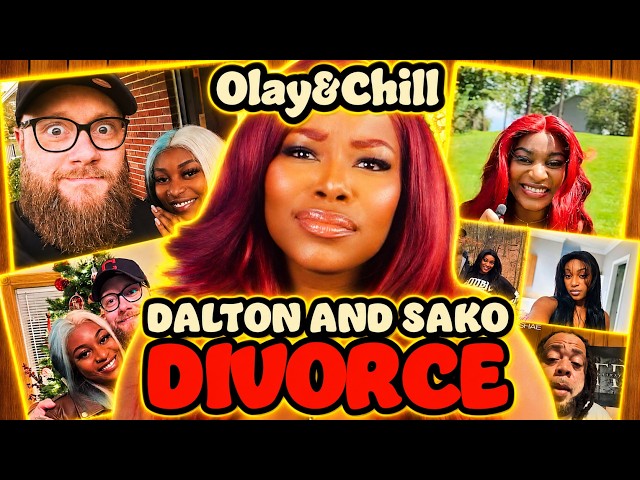 Dalton and Sako Divorce Drama is WILD | OLAY & CHILL