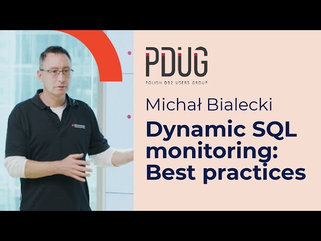 Michał Bialecki - Dynamic SQL monitoring: Best practices. PDUG 2025