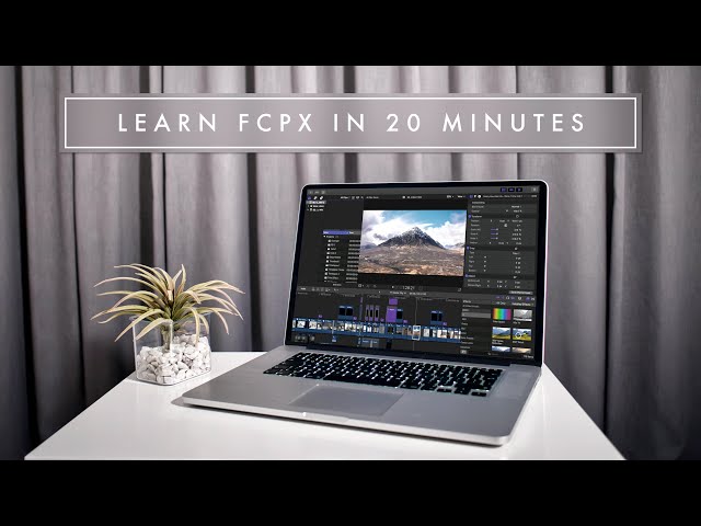 LEARN FINAL CUT PRO X IN 20 MINUTES // TUTORIAL FOR BEGINNERS
