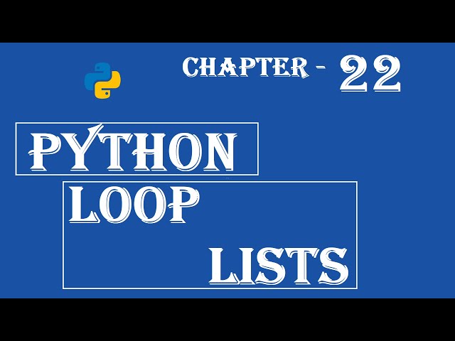 Loop Lists - Python Tutorial - w3Schools - Ch#22 English