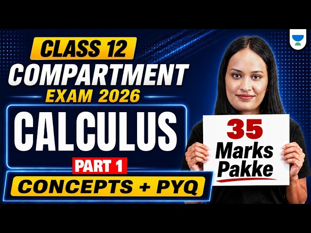Class 12 Maths Compartment Exam 2026 | Calculus | Concept + PYQs | Shivani Ma'am