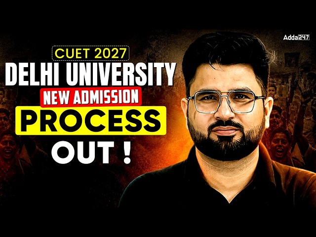 Delhi University New Admission Process 2027 Released! DU Admission Process 2027 Out !  Latest Update