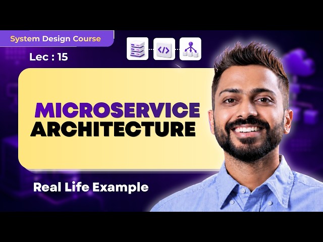 Lec-15: Microservice Architecture | System Design