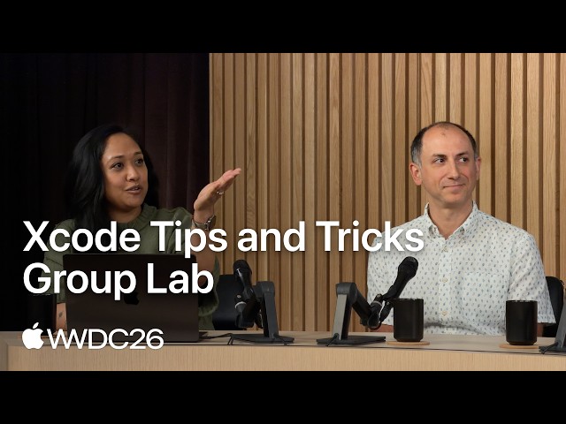 WWDC26: Xcode Tips and Tricks Group Lab | Apple