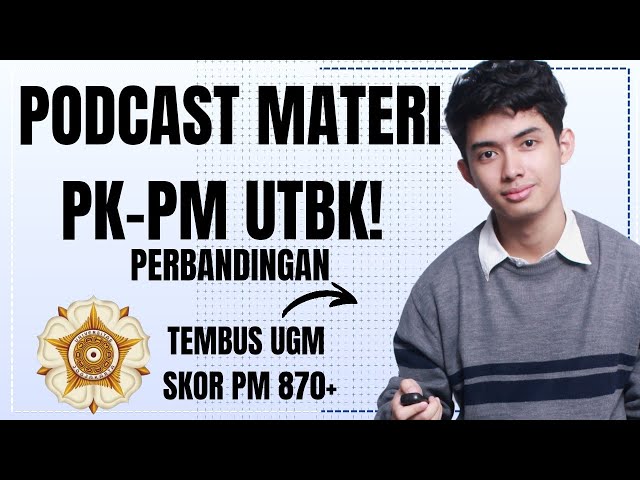Anak UGM Bacain Materi Perbandingan PK-PM UTBK (Tinggal Didengerin) 