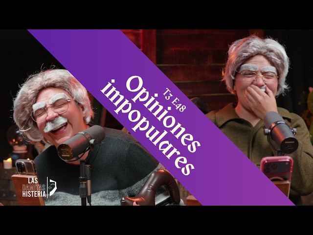 T3 E48 - Opiniones impopulares