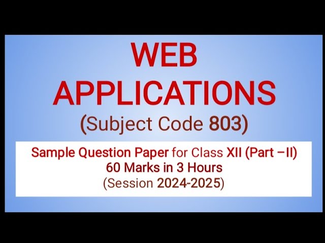 Web Applications (803) | Sample Question Paper | Class 12/XII | 2024-2025 | Part II
