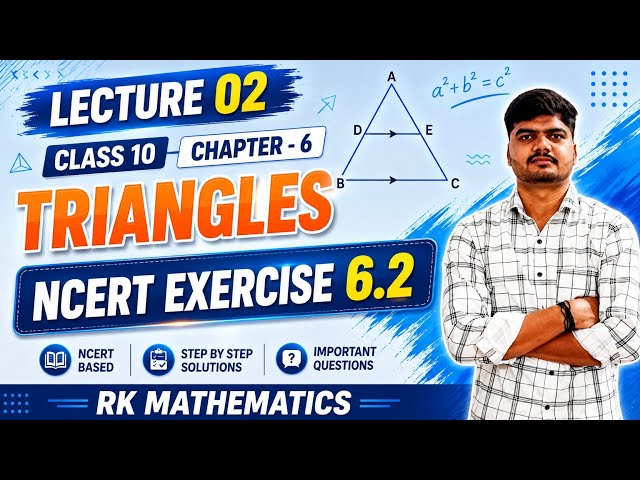 TRIANGLES | Class 10 Maths | Chapter 6 | LECTURE 02📚 NCERT Exercise 6.2 | Complete Solutions