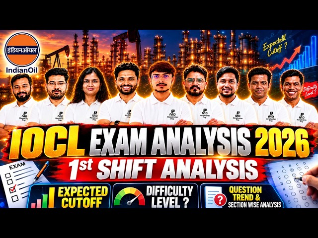 IOCL Exam 2026 Exam Analysis | 1st Shift Difficulty Level, Cutoff & Questions Asked