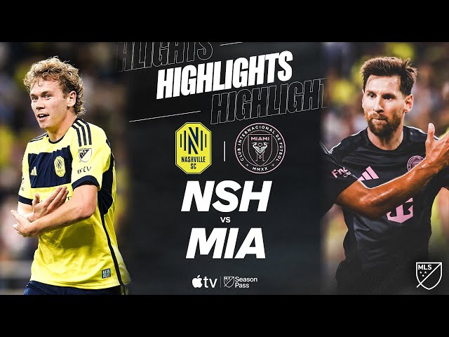 Nashville SC vs. Inter Miami CF | Full Match Highlights | Messi Hat Trick!
