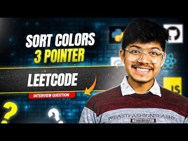 75. Sort Colors | 2 Pointers | Super Important Interview Question | 100Days 100K Placements