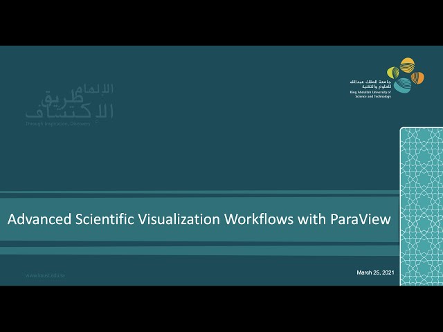 Advanced Scientific Visualization Workflows with ParaView (Spring 2021)