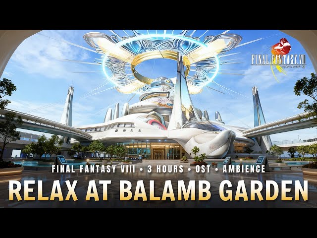 Balamb Garden 🌿 | Final Fantasy VIII Ambience & OST (3 Hours of Relaxing & Sleeping Music) 🎶✨