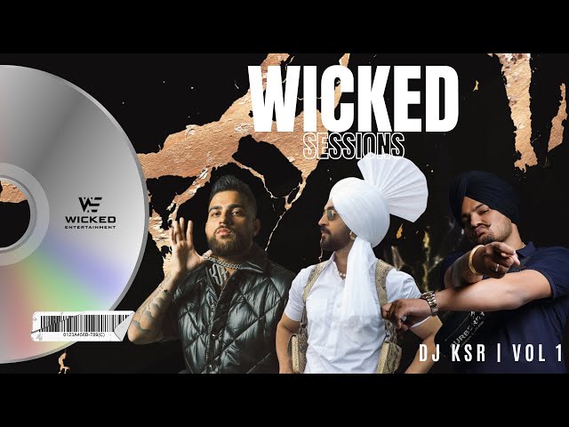 DJ KSR - WICKED SESSIONS VOL 1 | NEW PUNJABI MUSIC
