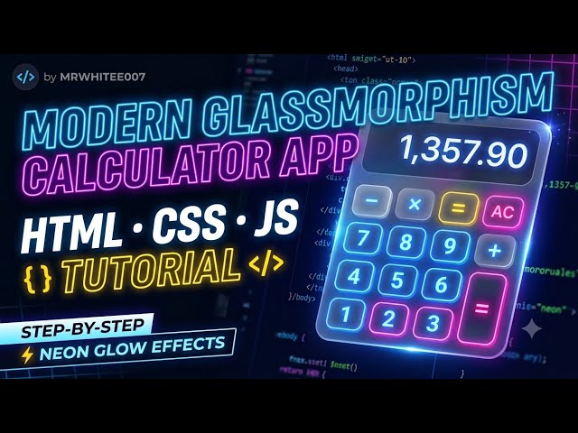 Build a Modern Glassmorphism Calculator App with HTML, CSS & JavaScript (Full Tutorial) 🔥