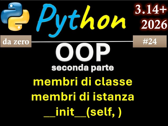 [Python Course] ITA 24: OOP - Part 2: class/instance members and __init__ method(self,