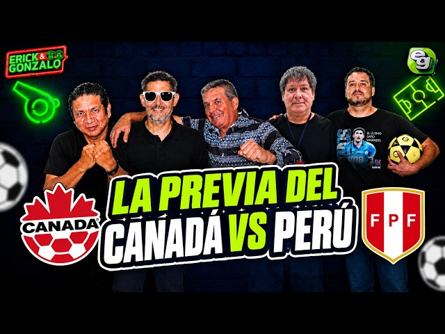 [EyG] 🔥¡LA PREVIA DEL CANADÁ VS PERÚ! ¿GANAREMOS AHORA? 😞