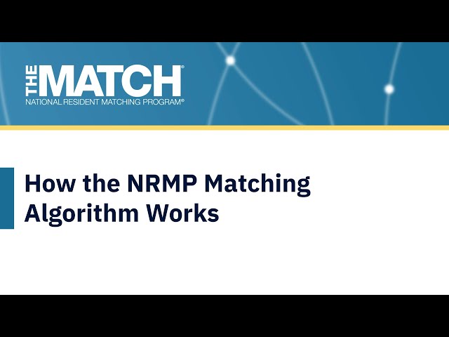How the NRMP Matching Algorithm Works