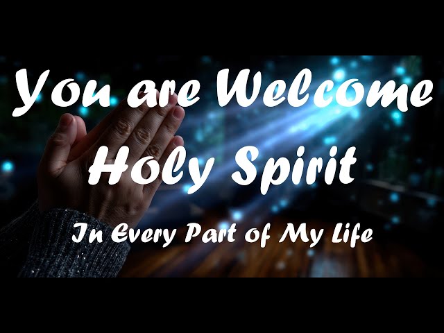 You are welcome Holy Spirit, In every part of my life 🙏 2026 Christian Worship 🙏 Praise & Worship