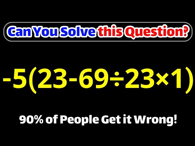 Can You Find the Correct Answer Without a Calculator?