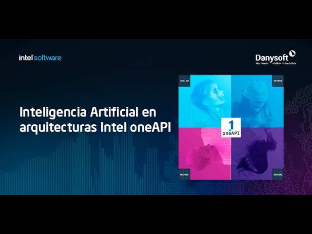 Inteligencia Artificial en arquitecturas Intel oneAPI