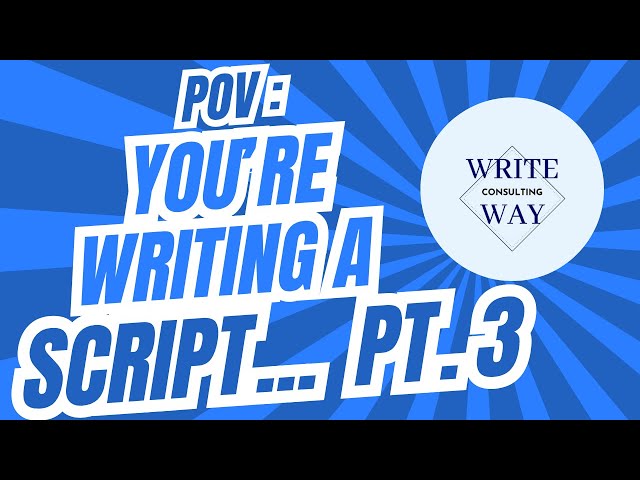 POV You're Writing Your First Script for Film/TV and I'm Your Script Consultant: Pt: 3