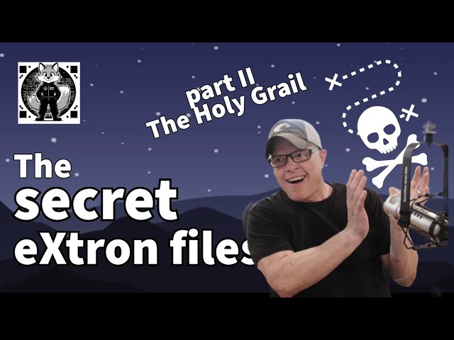 The secret eXtron files Part-II