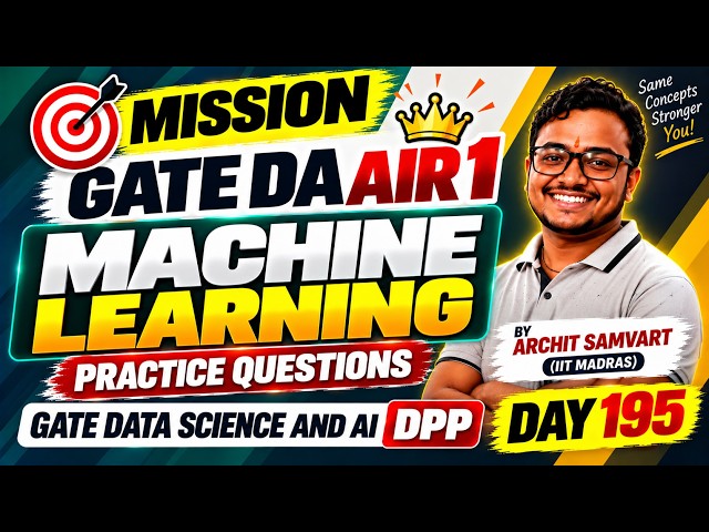 Machine Learning Practice Questions | Mission GATE DA AIR 1 | Day195 | GATE Data Science and AI DPP