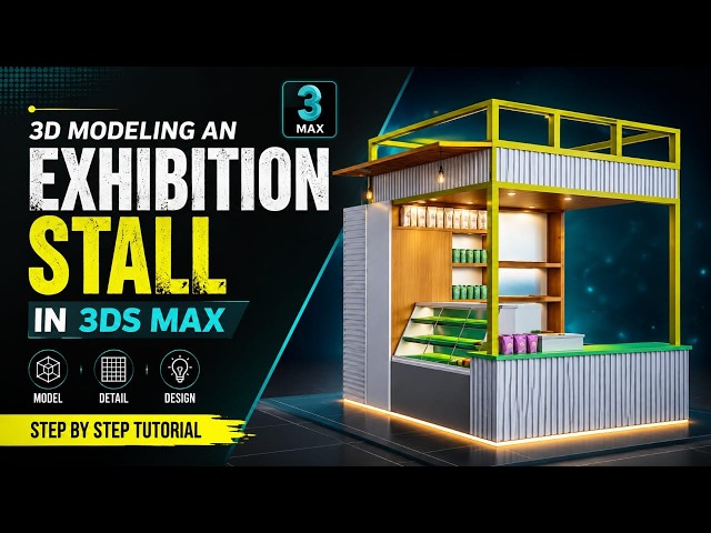 3D Modeling an Exhibition Stall in 3ds Max | Step-by-Step Tutorial ( Part 5)