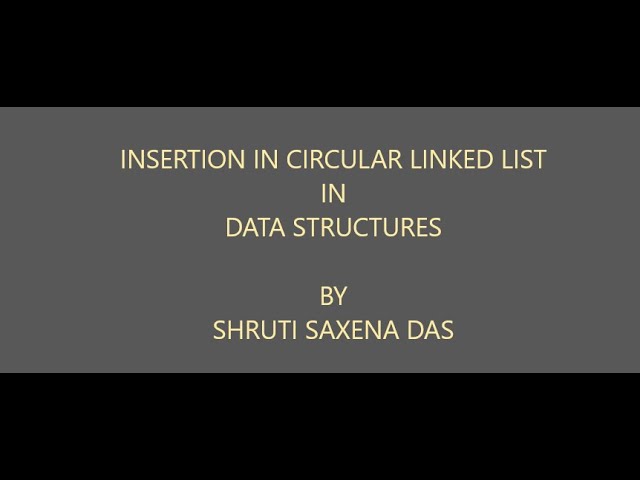 INSERTION IN CIRCULAR LINKED LIST || DATA STRUCTURES