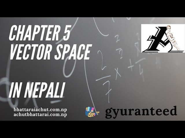 vector space || Field || vector subspace explained in nepali .