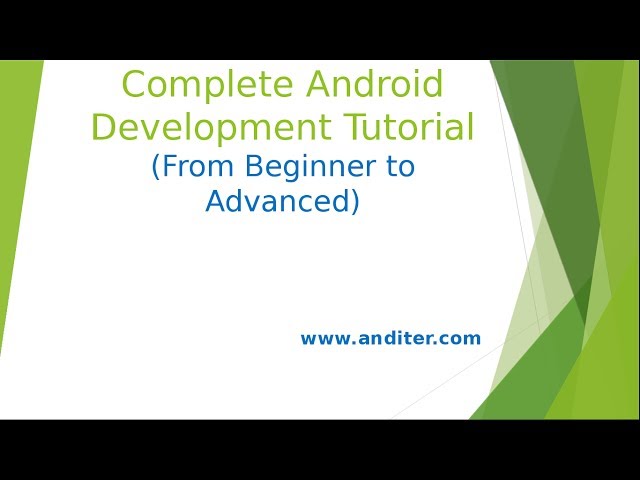 1 . Introduction to the Complete Android Development Tutorials