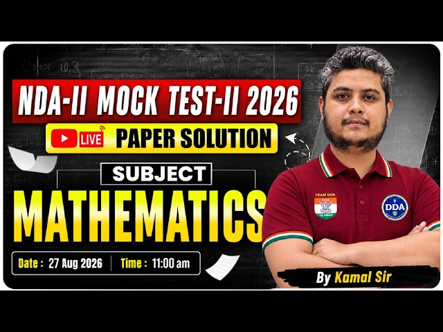 🚀 NDA-II 2026 Mock Test-II Mathematics Paper Solution | Live Class by Kamal Sir
