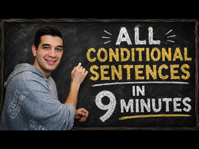 All English Conditional Sentences Explained in 9 Minutes