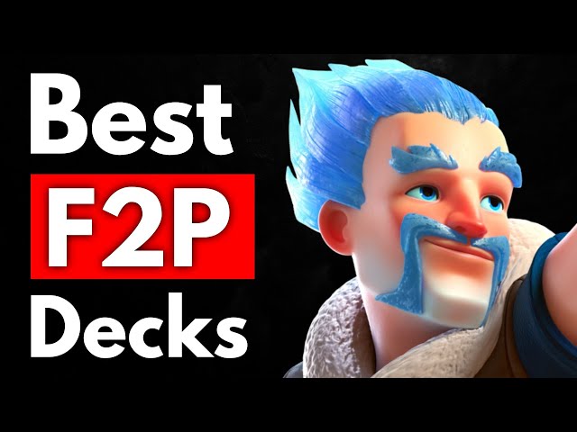 BEST Decks You Need to Upgrade as a F2P Player