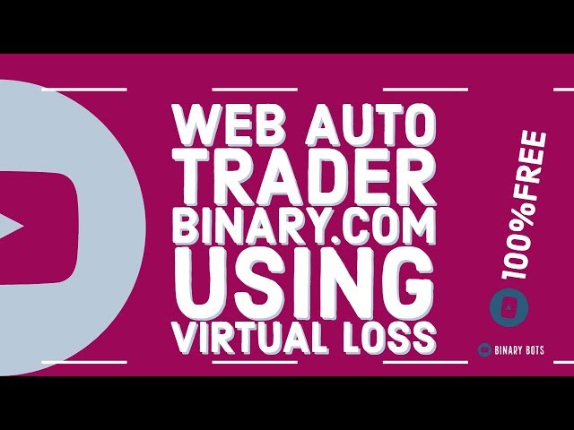 Auto Trading Web Bot for Binary.com |  Virtual Loss Strategy | 100% FREE