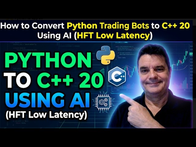 How to Convert Python Trading Bots to C++ 20 Using AI (HFT Low Latency)