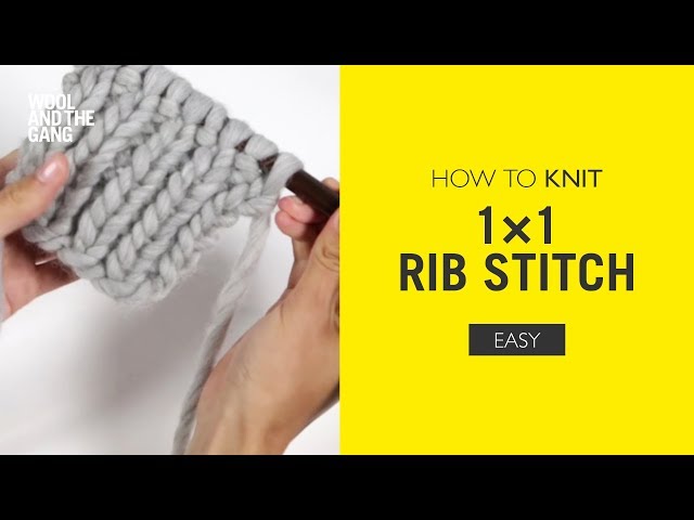 How to Knit: 1x1 Rib