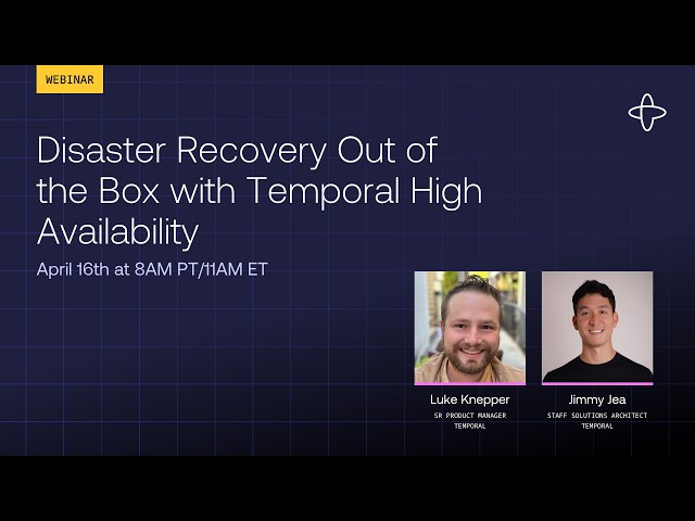Disaster Recovery Out of the Box with Temporal High Availability
