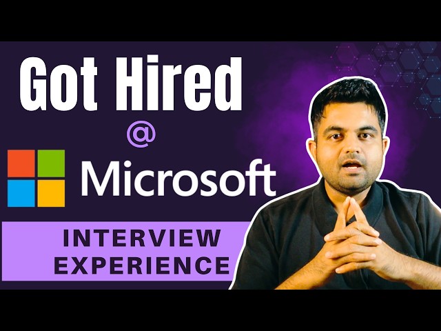 How I Got Hired at Microsoft AGAIN | Interview Experience