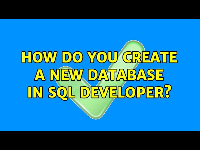 How do you create a new database in SQL Developer?