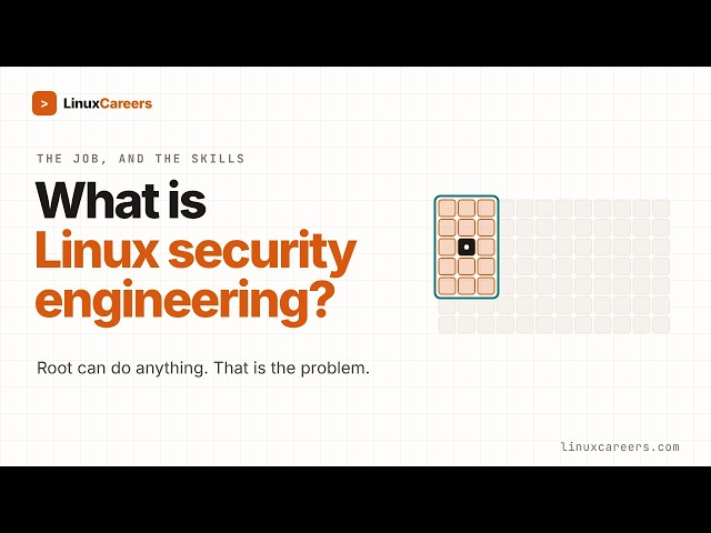 What Is Linux Security Engineering? The Job and the Skills It Takes