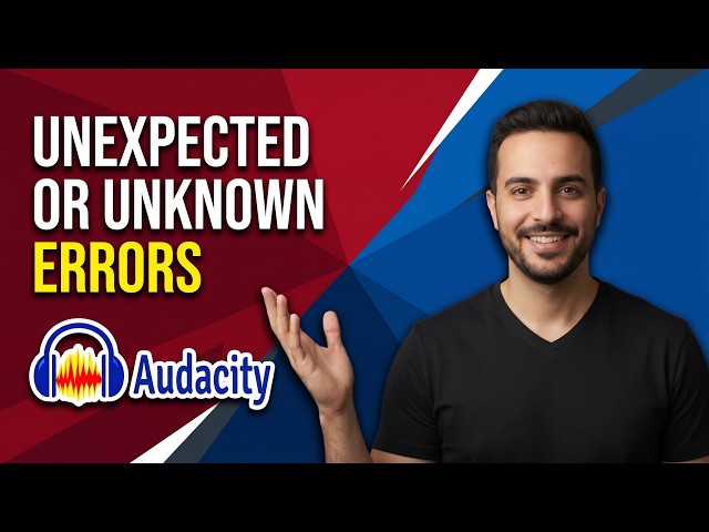 Audacity Unexpected Or Unknown Errors (Easy Fix Guide)