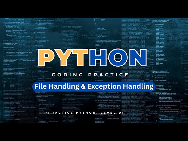 Python Coding Practice: File Handling & Exception Handling